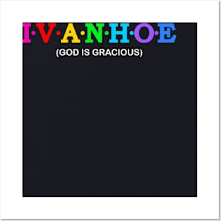 Ivanhoe  - God is gracious. Posters and Art